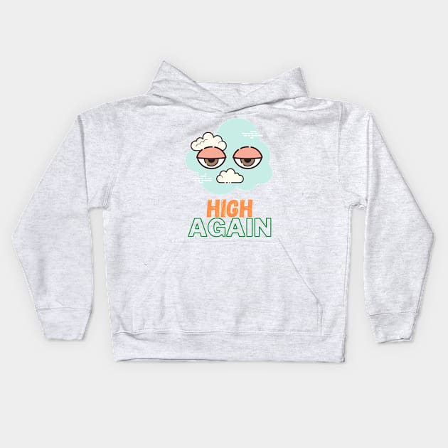 High Again Kids Hoodie by SDSRC